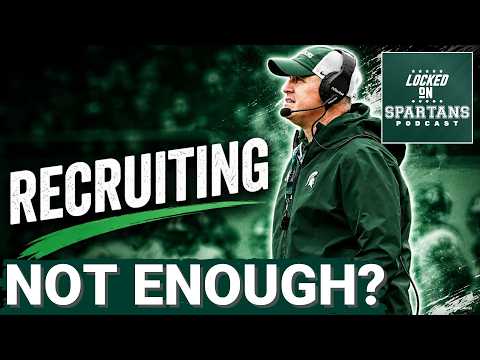 WANTING MORE?: Michigan State football recruiting FALLING BEHIND other first-year head coaches
